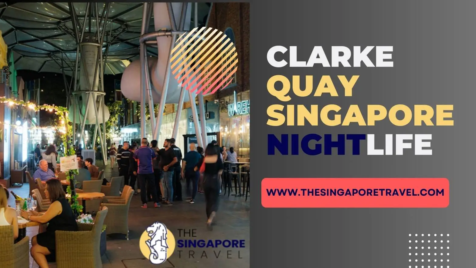 Clarke Quay Singapore Nightlife​: Family-Friendly Activities in Clarke Quay